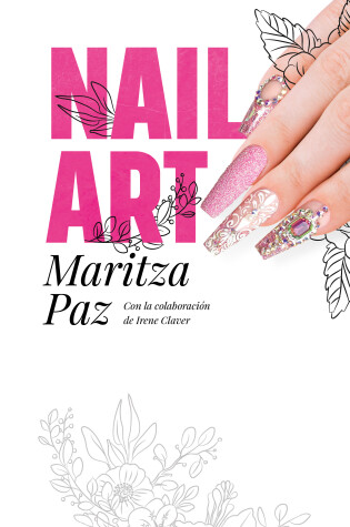 Cover of Nail Art con Maritza Paz/ Nail Art with Maritza Paz