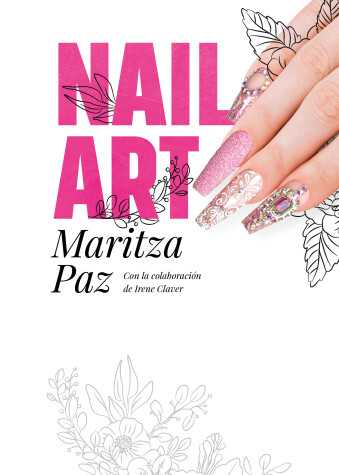 Book cover for Nail Art con Maritza Paz/ Nail Art with Maritza Paz