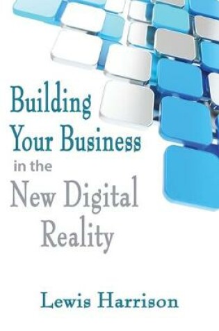 Cover of Building Your Business In the New Digital Reality