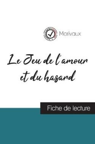 Cover of Le Jeu de l'amour et du hasard de Marivaux (fiche de lecture et analyse complete de l'oeuvre)
