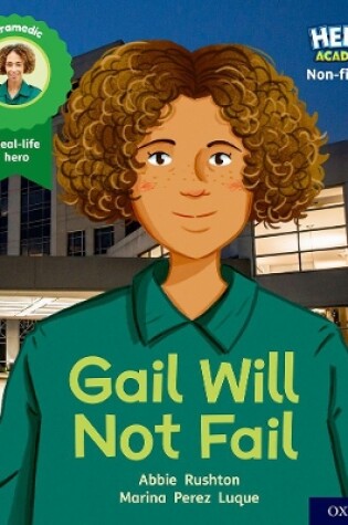 Cover of Hero Academy Non-fiction: Oxford Level 3, Yellow Book Band: Gail Will Not Fail