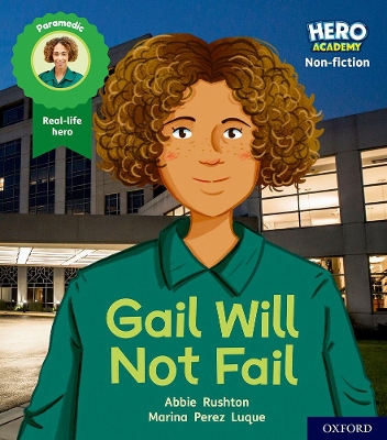 Book cover for Hero Academy Non-fiction: Oxford Level 3, Yellow Book Band: Gail Will Not Fail