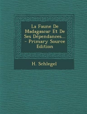 Book cover for La Faune De Madagascar Et De Ses Dependances... - Primary Source Edition