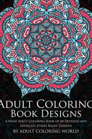 Cover of Adult Coloring Book: Designs
