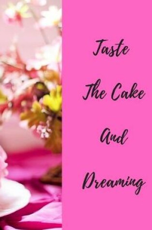 Cover of Taste the Cake and Dreaming