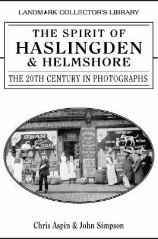 Cover of The Spirit of Haslingden and Helmshore