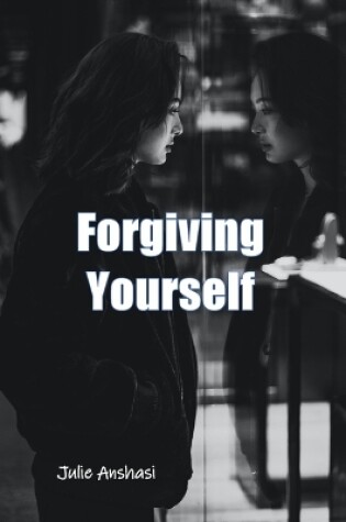 Cover of Forgiving Yourself