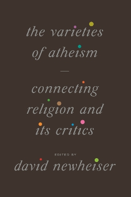 Cover of The Varieties of Atheism