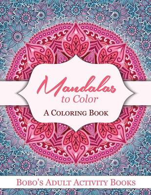 Book cover for Mandalas to Color, a Coloring Book