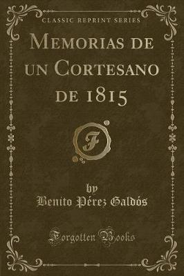 Book cover for Memorias de Un Cortesano de 1815 (Classic Reprint)