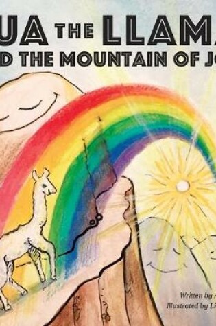 Cover of Lua the Llama and the Mountain of Joy