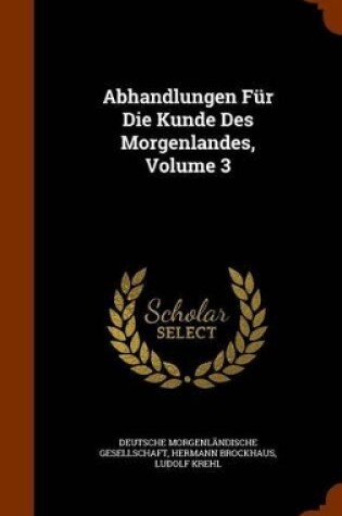 Cover of Abhandlungen Fur Die Kunde Des Morgenlandes, Volume 3