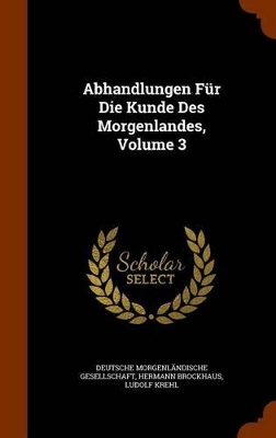 Book cover for Abhandlungen Fur Die Kunde Des Morgenlandes, Volume 3