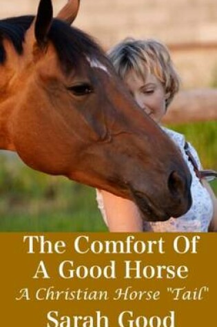 Cover of The Comforts of a Good Horse