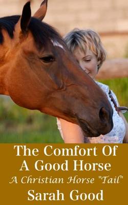 Book cover for The Comforts of a Good Horse