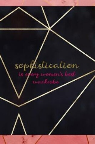 Cover of Sophistication Is Every Women's Best Wardrobe