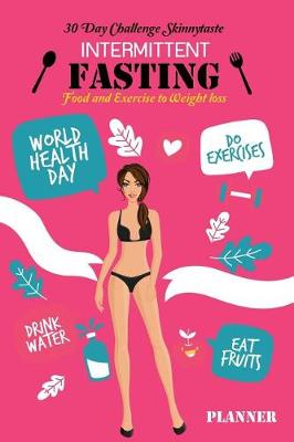 Book cover for 30 Day Challenge Skinnytaste Intermittent Fasting Food and Exercise to Weight loss