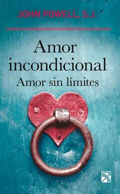 Book cover for Amor Incondicional. Amor Sin Limites / Unconditional Love