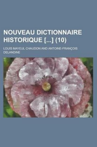 Cover of Nouveau Dictionnaire Historique [] (10 )