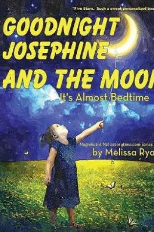 Cover of Goodnight Josephine and the Moon, It's Almost Bedtime