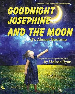 Cover of Goodnight Josephine and the Moon, It's Almost Bedtime