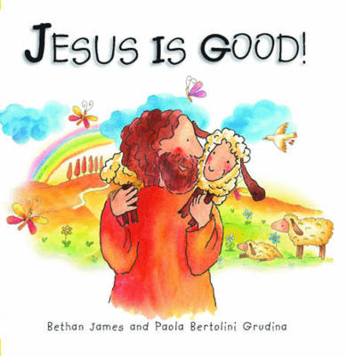 Cover of Jesus is Good!