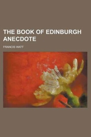 Cover of The Book of Edinburgh Anecdote