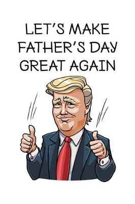 Book cover for Let's make father's day great again