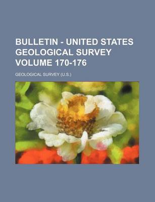 Book cover for Bulletin - United States Geological Survey Volume 170-176