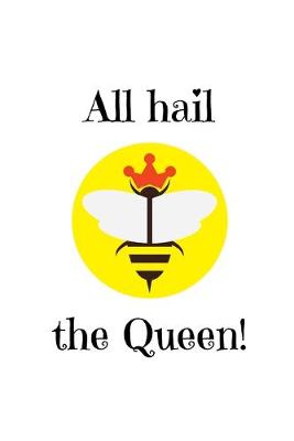 Book cover for All hail the Queen!