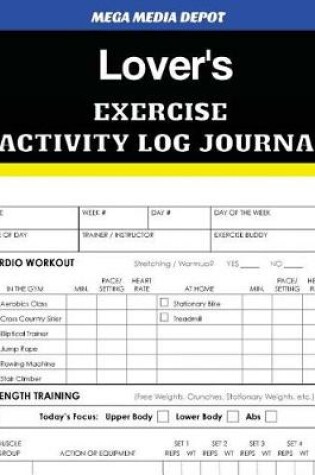 Cover of Lover's Exercise Activity Log Journal