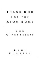 Book cover for Thank God for the Atom Bomb, and Other Essays