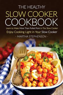 Book cover for The Healthy Slow Cooker Cookbook