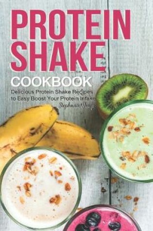 Cover of Protein Shake Cookbook