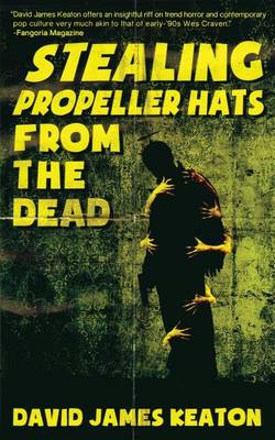 Book cover for Stealing Propeller Hats from the Dead