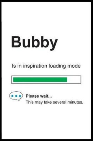 Cover of Bubby is in Inspiration Loading Mode