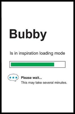 Book cover for Bubby is in Inspiration Loading Mode