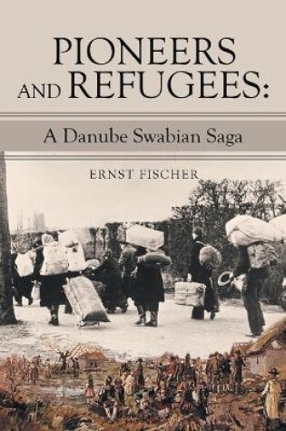 Cover of Pioneers and Refugees