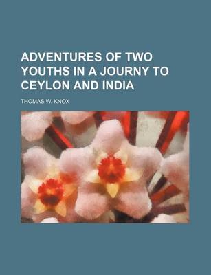 Book cover for Adventures of Two Youths in a Journy to Ceylon and India