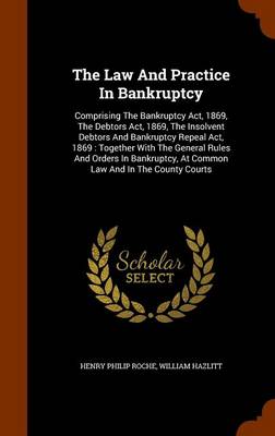 Book cover for The Law and Practice in Bankruptcy