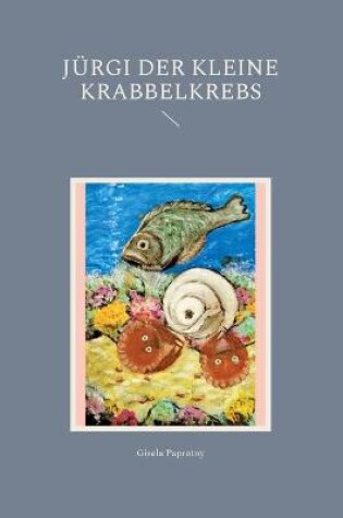 Cover of Jürgi der kleine Krabbelkrebs