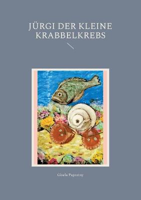 Book cover for Jürgi der kleine Krabbelkrebs