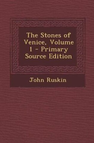 Cover of Stones of Venice, Volume 1