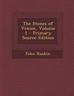 Book cover for Stones of Venice, Volume 1