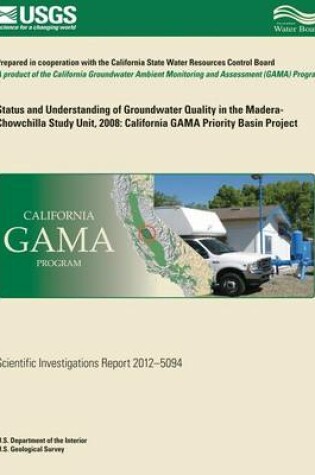 Cover of Status and Understanding of Groundwater Quality in the Madera-Chowchilla Study Unit. 2008