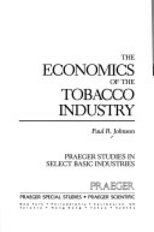 Cover of Economics of the Tobacco Industry