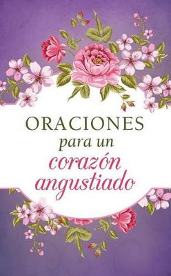 Book cover for Oraciones Para Un Corazon Angustiado