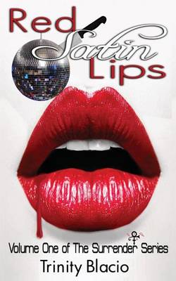 Book cover for Red Satin Lips, Book One