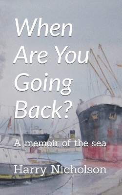 Book cover for When Are You Going Back?