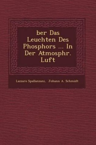 Cover of Ber Das Leuchten Des Phosphors ... in Der Atmosph R. Luft